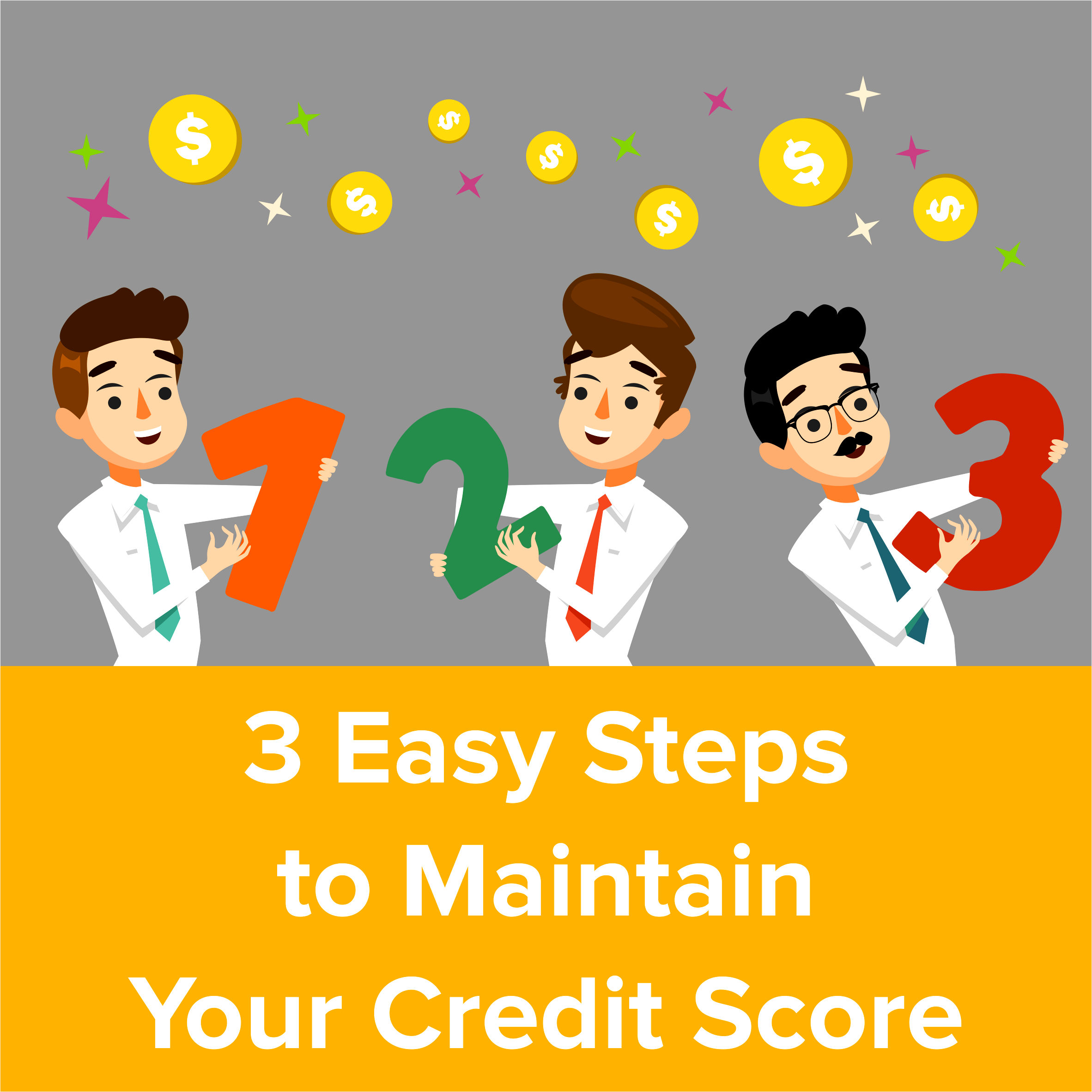 3 Easy Steps to Maintain Your Credit Score