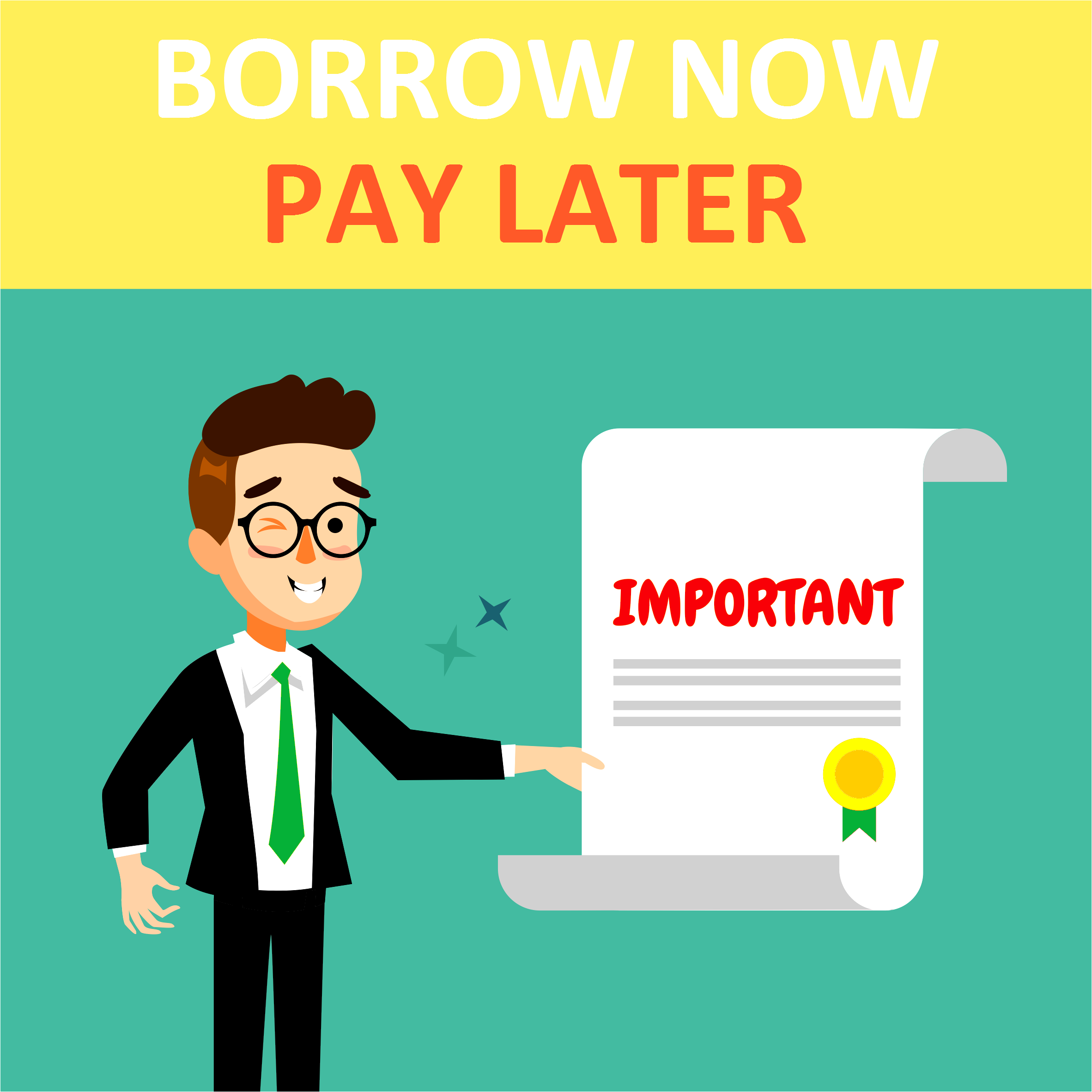 Borrow Now. Pay Later