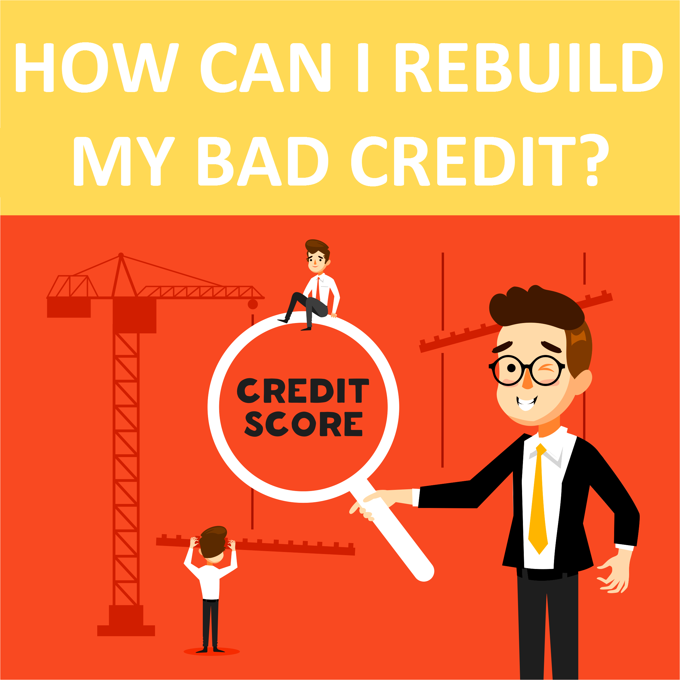 How Can I Rebuild My Bad Credit?