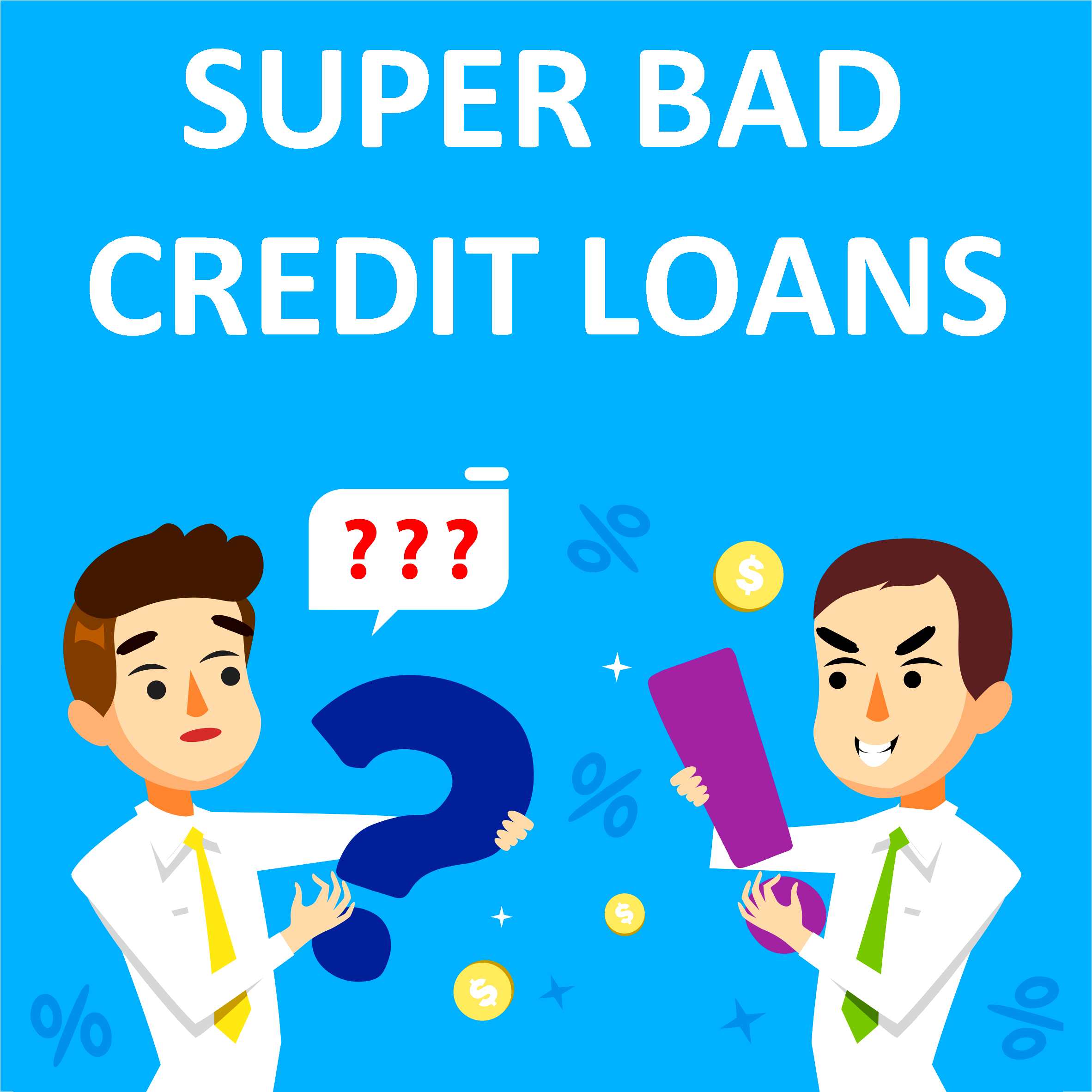 Super Bad Credit Loans