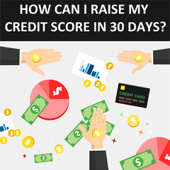 How Can I Raise My Credit Score In 30 Days?