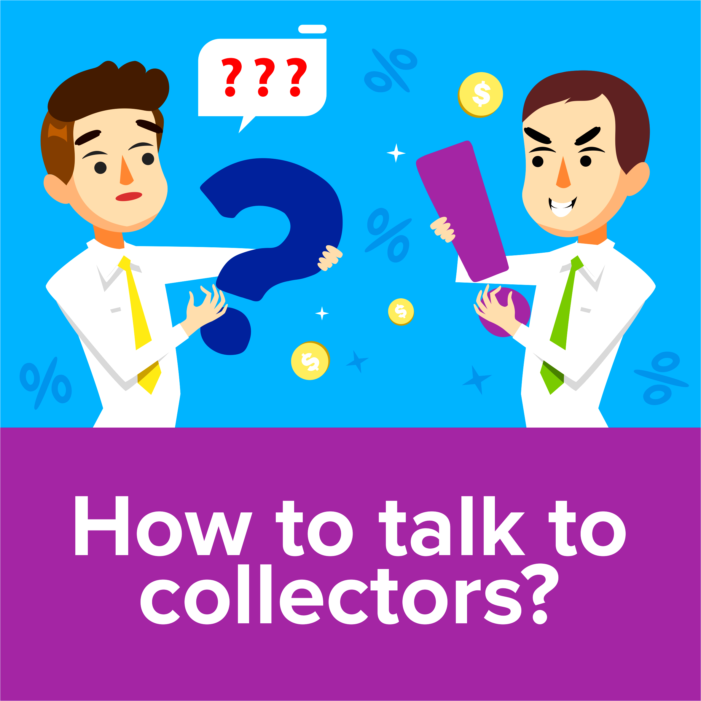 How to Talk to Collectors?
