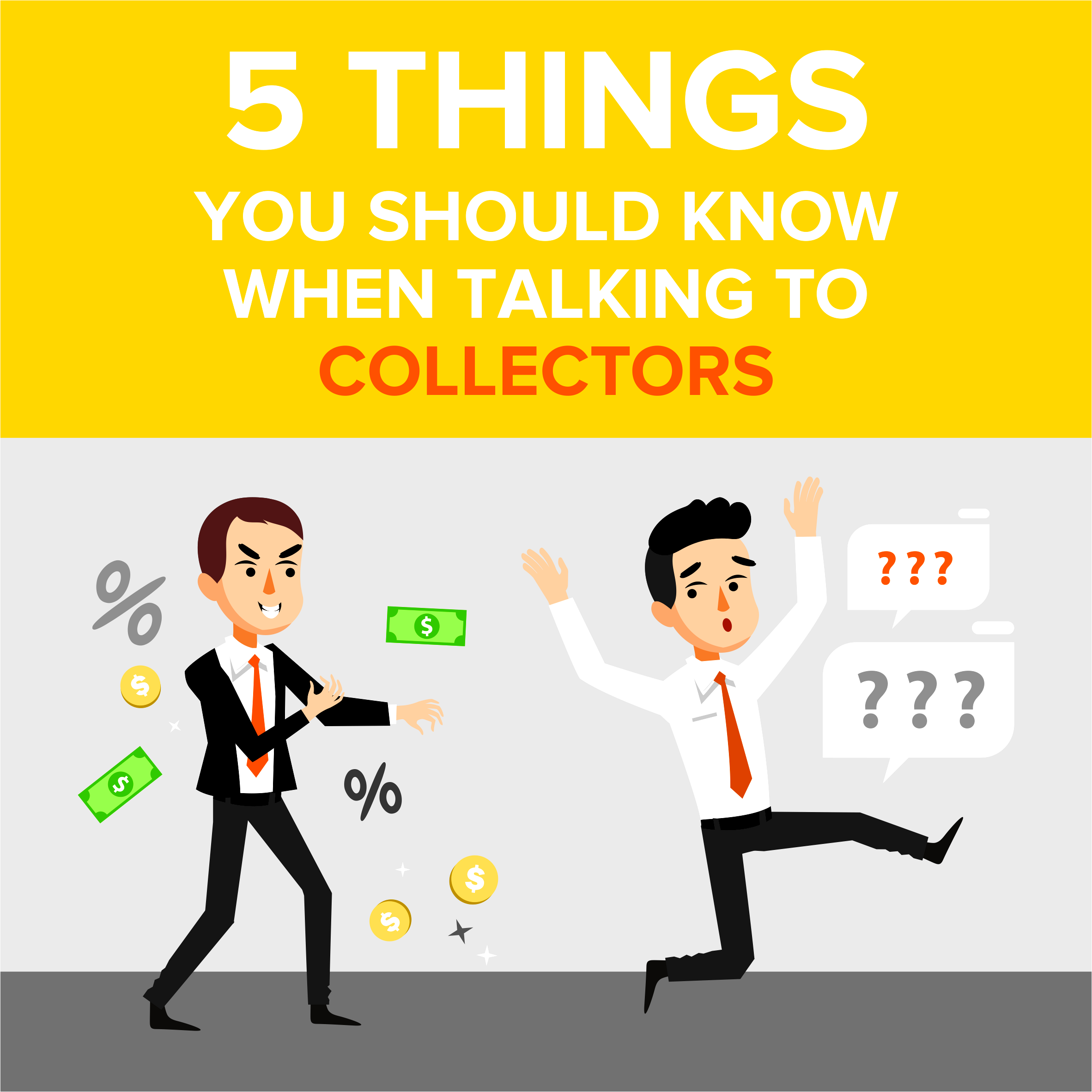 5 Things You Should Know When Talking to Collectors
